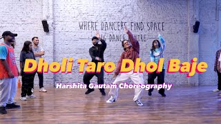 Dholi Taro Dhol Baje | Harshita Gautam Choreography Ft. Ashu & Shubhangi