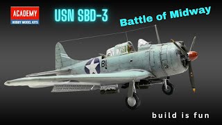 USN SBD 3 The Battle of Midway Full Build 1:48 scale by Academy