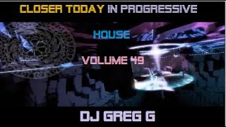 Closer Today in Progressive House Volume 49