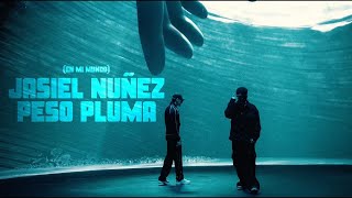 En Mi Mundo   Jasiel Nuñez, Peso Pluma Video Oficial