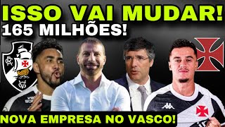 🚨ISSO VAI MUDAR! 165 MILHÕES + PATROCÍNIOS II NOVA EMPRESA NO VASCO II BRASILEIRO II LIBERTADORES E+