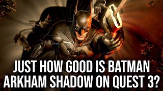 Is Batman Arkham Shadow on Meta Quest REALLY That Good?