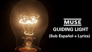 Muse - Guiding Light (Sub Español + Lyrics)