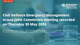 Civil Defence Emergency Management Group Joint Committee Meeting 30 May 2024