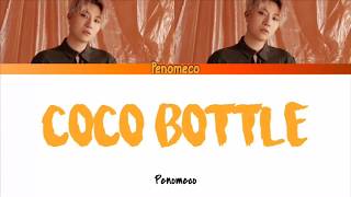 Penomeco- Coco Bottle Lyrics (Han/Rom/Eng)