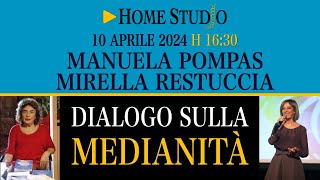 DIALOGO SULLA MEDIANITÀ. Con Manuela Pompas e Mirella Restuccia