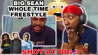 BIG SEAN BACK AND SHOOTING AT THE BIG 3 - BIG SEAN - WHOLE TIME FREESTYLE (REACTION)