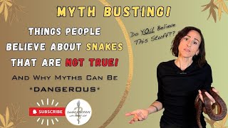 Myths about Snakes... and the Danger of Misinformation and Bias