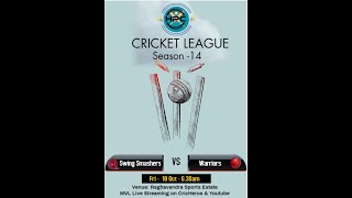 HPC CRICKET LEAGUE  SEASON -  14   || (  SWING SMASHERS  v/s  WARRIORS )