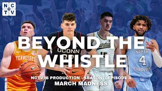 Beyond the Whistle Season 3 Episode 4: March Madness Preview