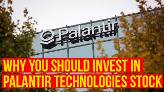 Palantir Technologies (PLTR) Stock, Why You Should Invest