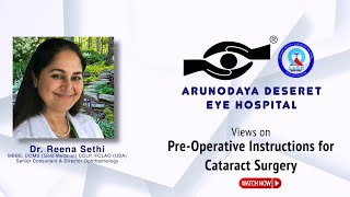 Pre-Operative Instructions for Cataract Surgery | Dr Reena Sethi | Arunodaya Deseret Eye Hospital