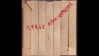 Attic abasement - Only for days at times