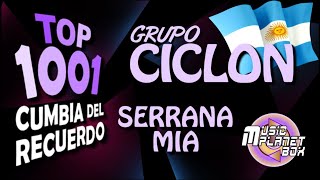 GRUPO CICLON - SERRANA MIA