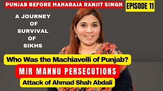 Who Invited Ahmad Shah Abdali to Attack Punjab? Who Was the Machiavelli of Punjab? Mir Mannu Rule |