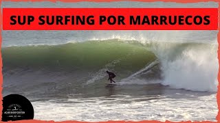 SUP SURFING en Marruecos con AGADIR SUP CENTER. Último episodio.