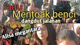 lagu terviral Mentoak benci Alisa megantara..