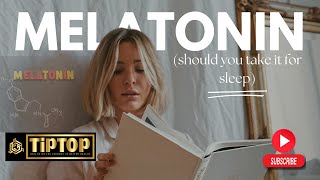 What is Melatonin - (should you take it for sleep)