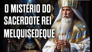 O MISTÉRIO DO SACERDOTE REI