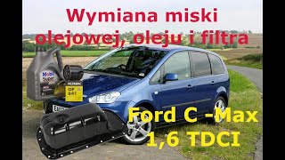 Wymiana miski, filtra oleju i filtra powietrza w Fordzie C - Max 1,6 TDCI