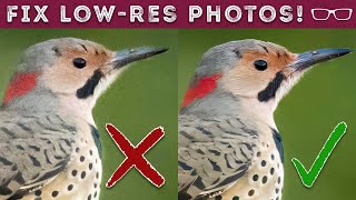 How to Fix Low-Res Photos