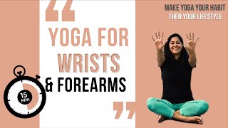 Yoga for Wrists & Forearm Strengthening | 15 Minute Yoga Practice