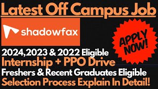 Shadowfax Off Campus Drive 2024,2023 & 2022 Batch Eligible | Internship + PPO Opportunity🔥🔥