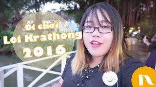 Đi chơi Loi Krathong 2016 // Give away bí kíp "Thái Lan trong tầm tay"