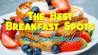 Best Breakfast Restaurants in Scottsdale | Our Top 2 Picks | What to Eat in Scottsdale