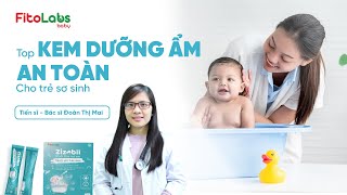 Top Kem dưỡng ẩm an toàn cho trẻ sơ sinh