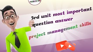 3rd unit most important questions answer project management skills 20PM01T