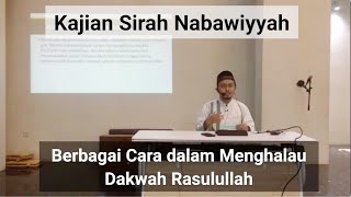 14 | Berbagai Cara dalam Menghalau Dakwah Rasulullah | Sirah Nabawiyyah | Dr. M. Arfan Mu'ammar