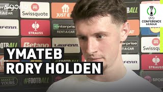 "I closed my eyes, hoped for the best and it went in" | Rory Holden | YSN 2-0 Astana | Cyngres UEFA