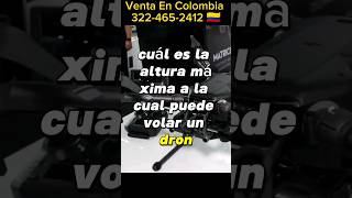 ¿Cuál es la altura máxima a la cual puedo volar un Drone?