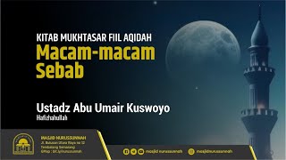 Macam-Macam Sebab | Ustadz Abu Umair Kuswoyo حَفِظَهُ الله تعالى