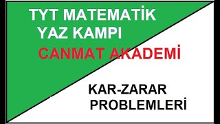 TYT MATEMATİK YAZ KAMPI KAR ZARAR PROBLEMLERİ|31.DERS