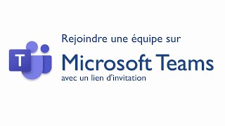 Comment rejoindre Microsoft Teams avec une invitation