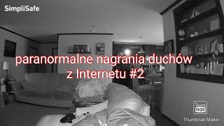 Paranormalne nagrania duchów z Internetu #2