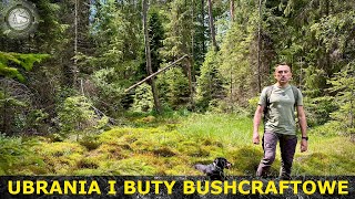 Ubrania i buty bushcraftowe