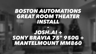 Boston Automations - Josh.ai. + Sony 75" 950G + MantelMount 860