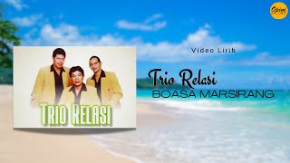 Trio Relasi - Boasa Marsirang (Video Lirik)