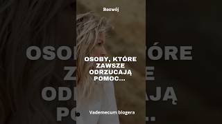 Osoby, które zawsze odrzucają pomoc … #motywacja #motywatory #ilovepoland #love #lyrics