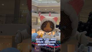 QUILL CITY MALL | Space Explorer Balloon Fest #shorts