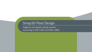 Smap3D Plant Design for hygienic and aseptic piping systems