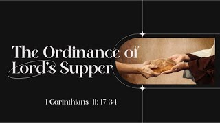 The Ordinance of the Lord's Supper