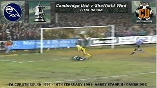 CAMBRIDGE UNITED FC V SHEFFIELD WEDNESDAY FC-4-0 - FA CUP 5TH ROUND - 16TH FEBRUARY 1991