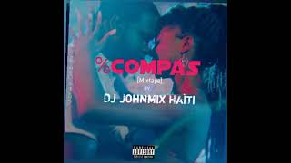 Mixtape conpas 2024 DJ Johnmix Haïti 🔥 Abonné