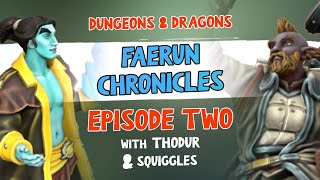 D&D | How to get out of a TPK  | Faerun Chronicles - Episode #2