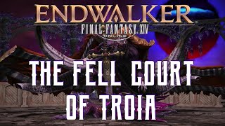 The Fell Court of Troia - Boss Encounters Guide - FFXIV Endwalker