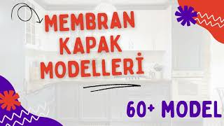 Membran Kapak Modelleri ve Renkleri Nelerdir ? 60+ Model